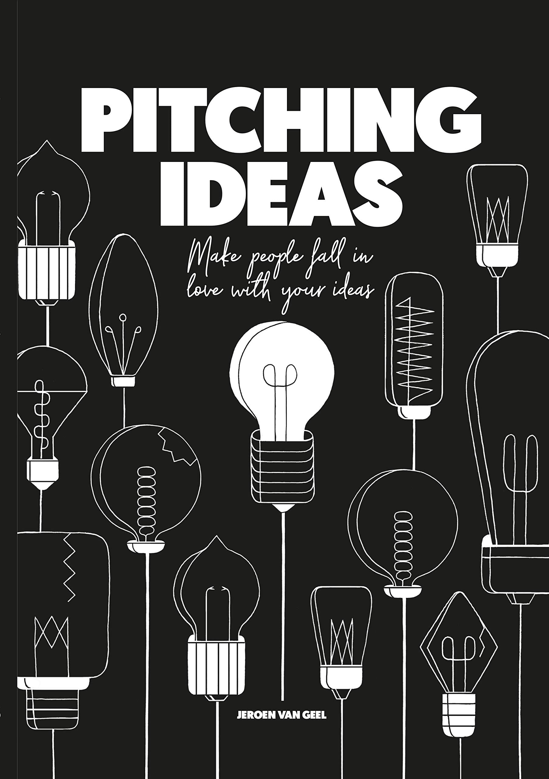 Pitching Ideas : Make People Fall in Love with your Ideas book