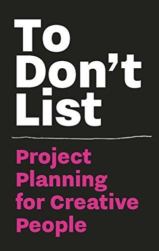 To Don´t List : Project Planning for Creative People book
