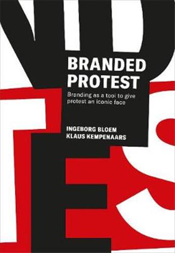 Branded Protest : Branding as a Tool to Give Prostest an Iconic Face Law