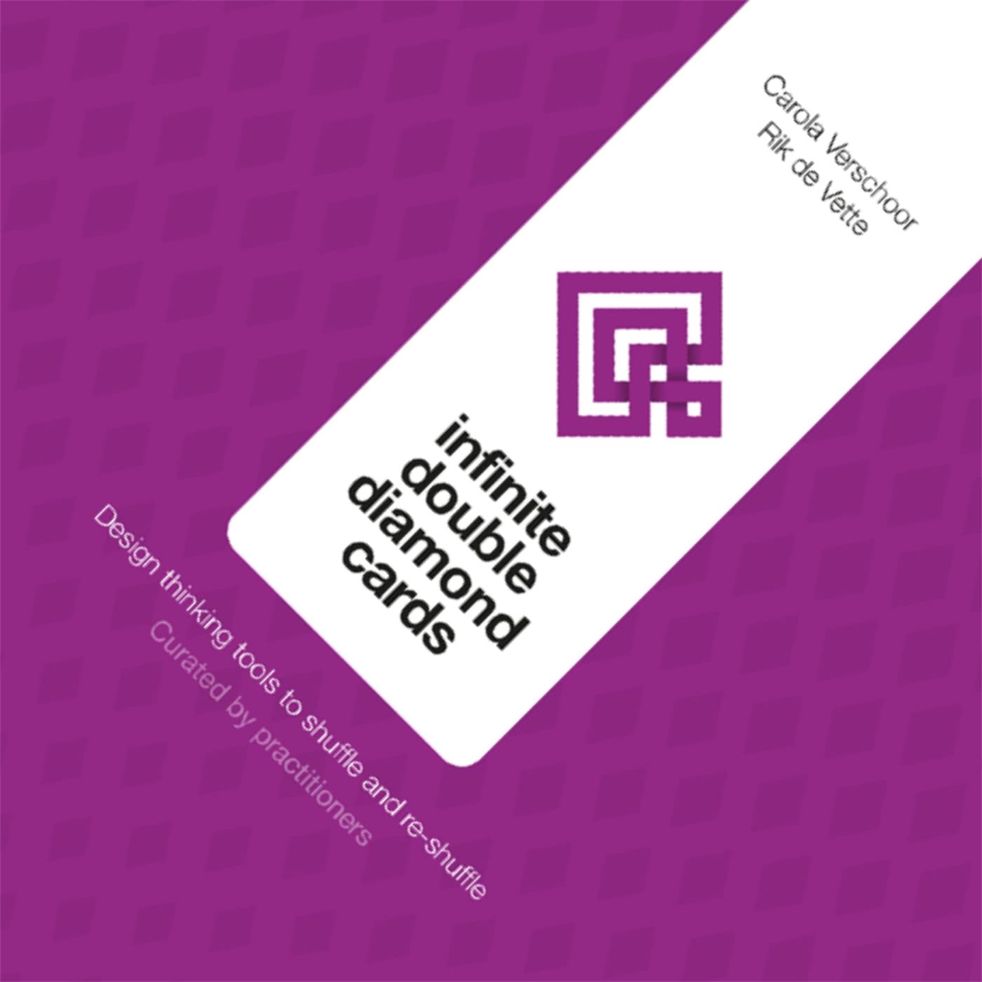 Infinite Double Diamond Cards: Design Thinking Tools to Shuffle and Re-Shuffle Business, Finance & Career
