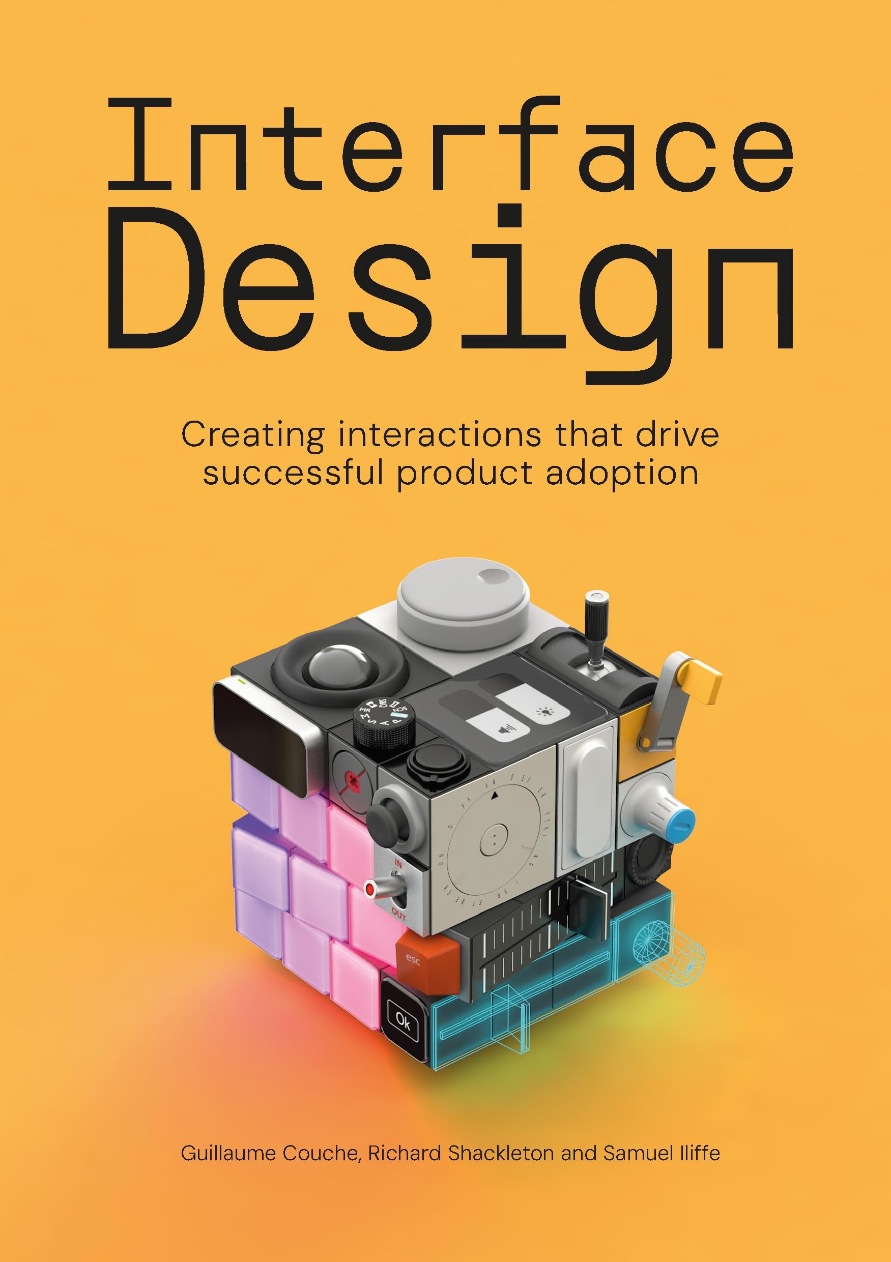 Interface design: Creating interactions that drive successful product adoption Business, Finance & Career
