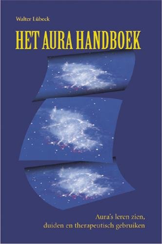 Het aura handboek: aura's leren zien, duiden en therapeutisch gebruiken book