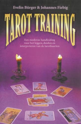 Tarot training: een moderne handleiding voor het leggen, duiden en interpreteren van de tarotkaarten Religion & Esotericism
