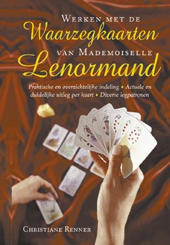 Werken met de waarzegkaarten van Mademoiselle Lenormand: een actuele kijk op het werken met de beroemde waarzegkaarten vanMdemoiselle Lenormand book