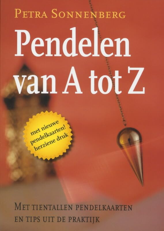 Pendelen van A tot Z: de pendel als raadgever van dag tot dag: de pendel als raadgever van dag tot dag : een modern basisboek voor iedereen over het werken met de pendel en zijn vele toepassingen Religion & Esotericism