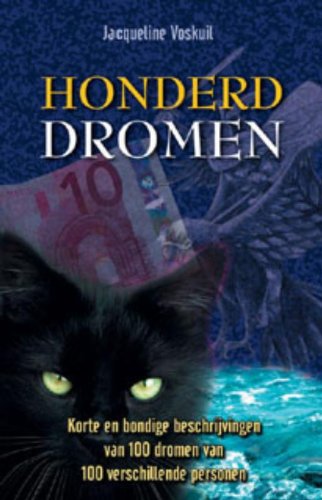 Honderd Dromen: korte en bondige beschrijvingen van honderd dromen van honderd verschillende personen book