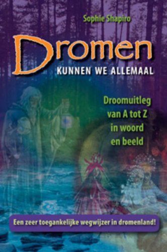 Dromen kunnen we allemaal: droomuitleg van A tot Z in woord en beeld book