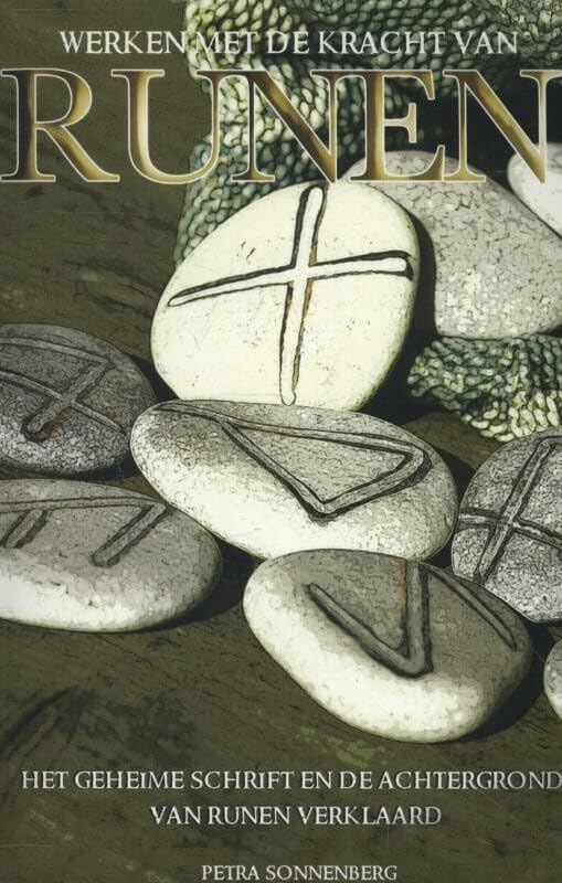 Werken met de kracht van runen: het geheime schrift en de achtergrond van runen verklaard book