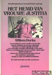Het hemd van Vrouw Justitia. Onthmythologisering van de psychiatrische rapportage Books