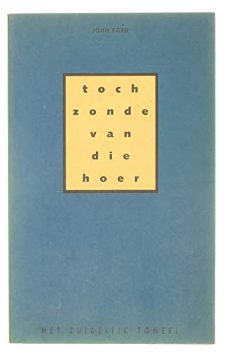 Toch zonde van die hoer (Het Zuidelijk Toneel, 3) Drama