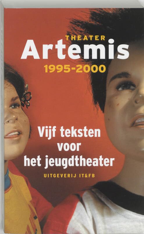 Vijf teksten voor het jeugdtheater: Theater Artemis 1995-2000 book