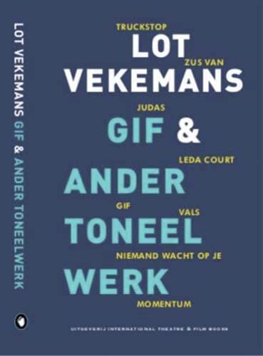 Gif & ander toneelwerk: en andere toneelstukken Drama