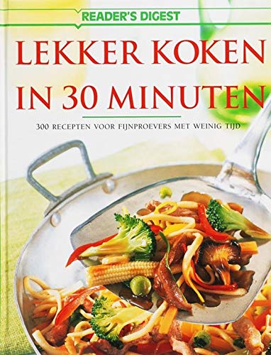 LEKKER KOKEN IN 30 MINUTEN 300 RECEPTEN Leisure, Home & Garden