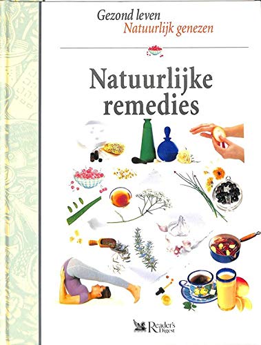 Gezond leven, natuurlijk genezen Natuurlijke remedies Books