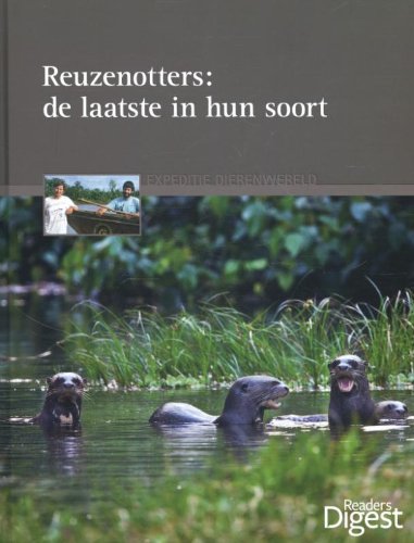 Expeditie dierenwereld Reuzenotters: de laatste in hun soort (Expeditie dierenwereld, 15) Leisure, Home & Garden