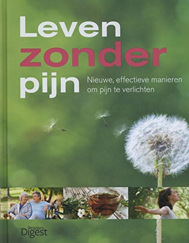 Leven zonder pijn: nieuwe effectieve manieren om pijn te verlichten Books