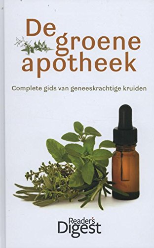 De groene apotheek: complete gids van geneeskrachtige kruiden book