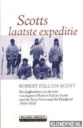 Scotts laatste expeditie: de dagboeken van de reis van kapitein Robert Falcon Scott met de Terra Nova naar de Zuidpool 1910-1912 book