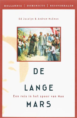 De Lange Mars / druk 1: een reis in het spoor van Mao Travel
