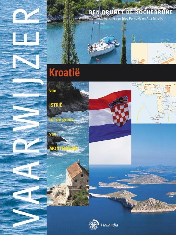 Kroatië: van Istrië tot de grens van Montenegro (Vaarwijzer) Leisure, Home & Garden