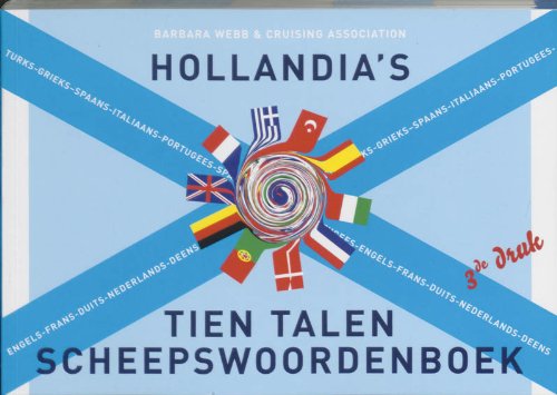 Hollandia's tien talen scheepswoordenboek: Engels, Frans, Duits, Nederlands, Deens, Spaans, Italiaans, Portugees, Turks, Grieks book