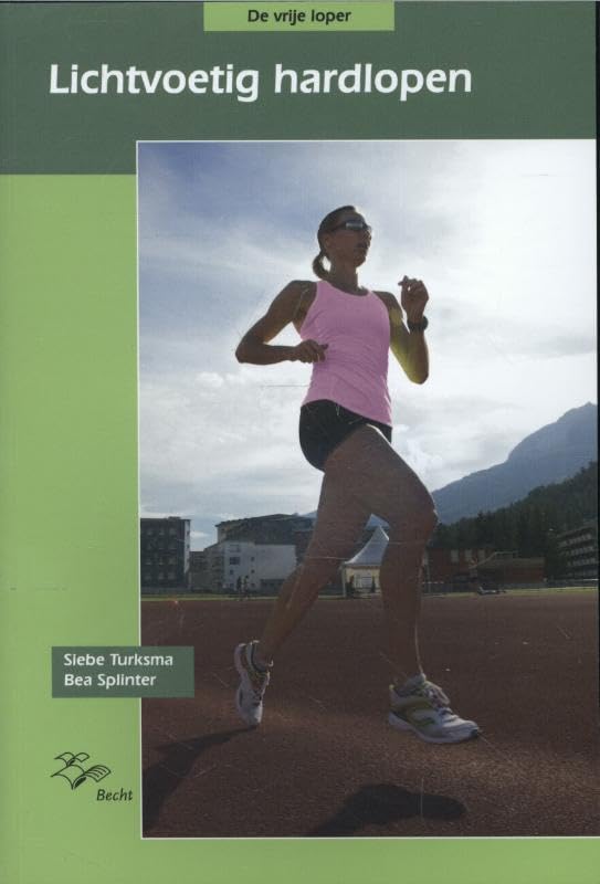 De vrije loper Lichtvoetig hardlopen book