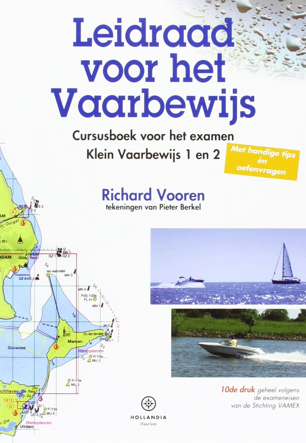 Leidraad voor het vaarbewijs: cursusboek voor klein vaarbewijs 1 en 2 Leisure & Fun