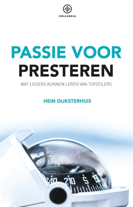 Passie voor presteren: Wat leiders kunnen leren van topzeilers book