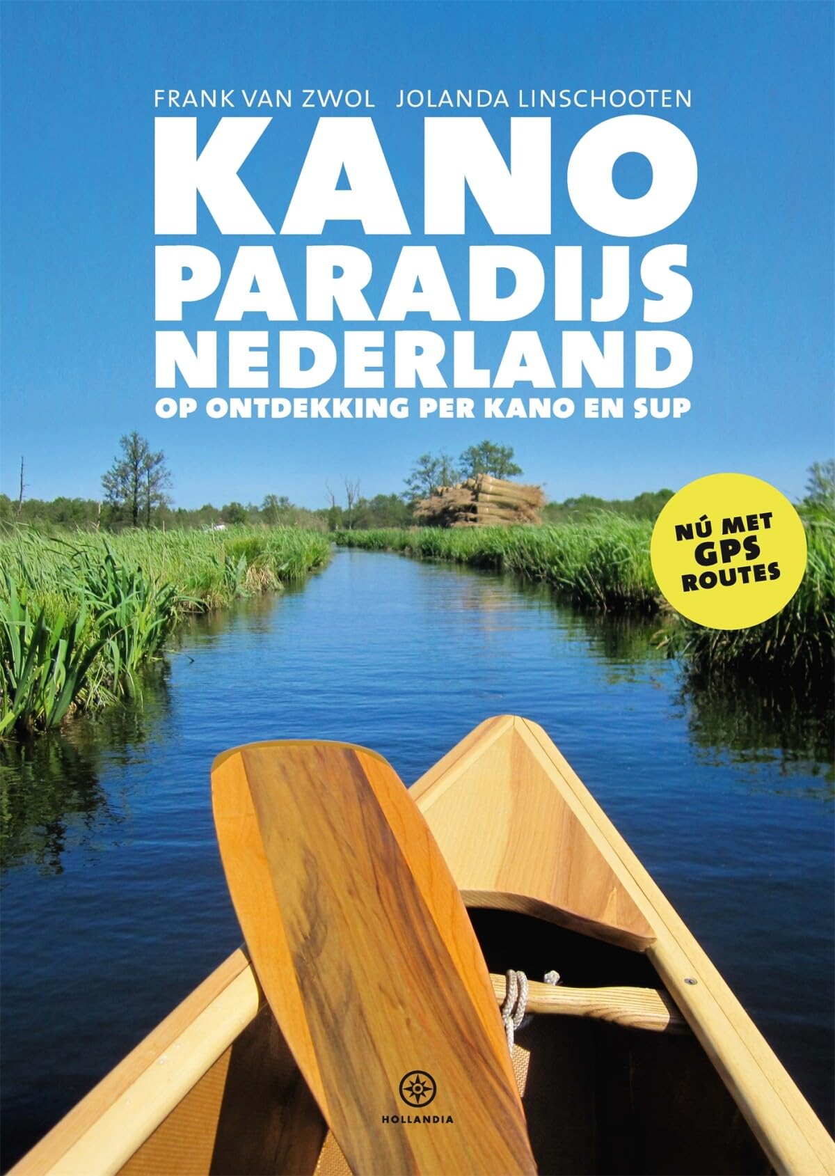 Kanoparadijs Nederland: op ontdekking per kano en sup book