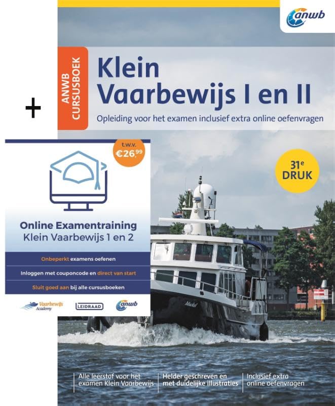 ANWB Cursusboek Klein Vaarbewijs I en II + Online Examentraining: Opleiding voor het examen inclusief extra online oefenvragen Books