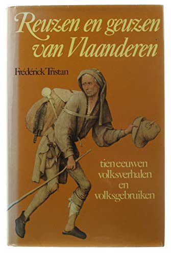 Reuzen en geuzen van Vlaanderen - Tien eeuwen volksverhalen en volksgebruiken book