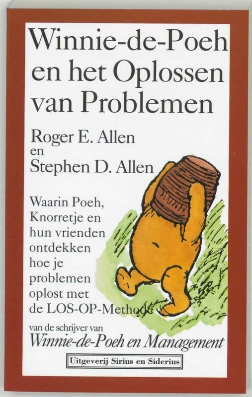 Winnie-de-Poeh en het oplossen van problemen: waarin Poeh, Knorretje en hun vrienden ontdekken hoe je problemen oplost met de LOS-OP-Methode Non-fiction books