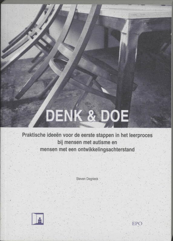 Denk & doe: praktische ideeën voor de eerste stappen in het leerproces bij mensen met autisme en mensen met een ontwikkelingsachterstand book
