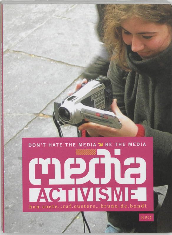 Media-activisme: don't hate the media, be the media book
