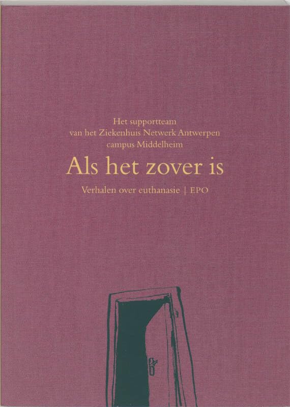 Als het zover is: verhalen over euthanasie book