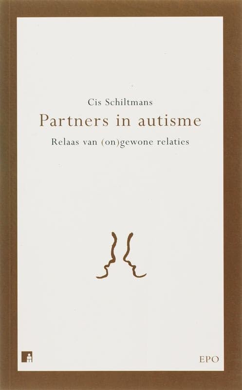 Partners in autisme: relaas van (on)gewone relaties Social Sciences