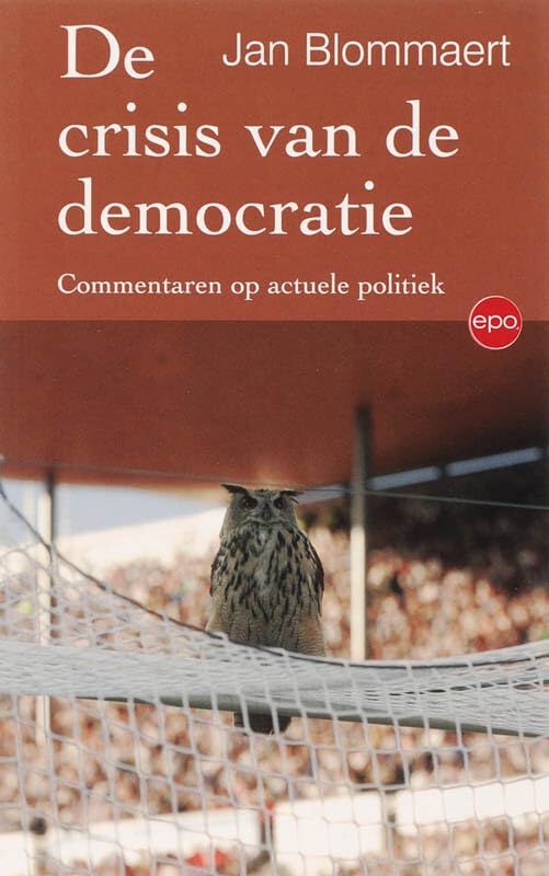 De crisis van de democratie: commentaren op actuele politiek Social Sciences