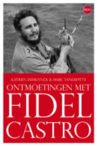 Ontmoetingen met Fidel Castro book