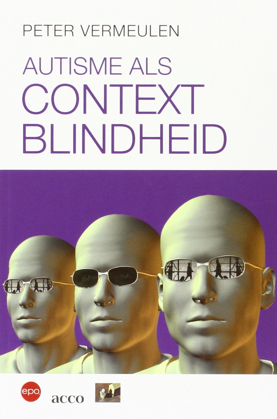 Autisme als contextblindheid: Absoluut denken relatieve wereld book