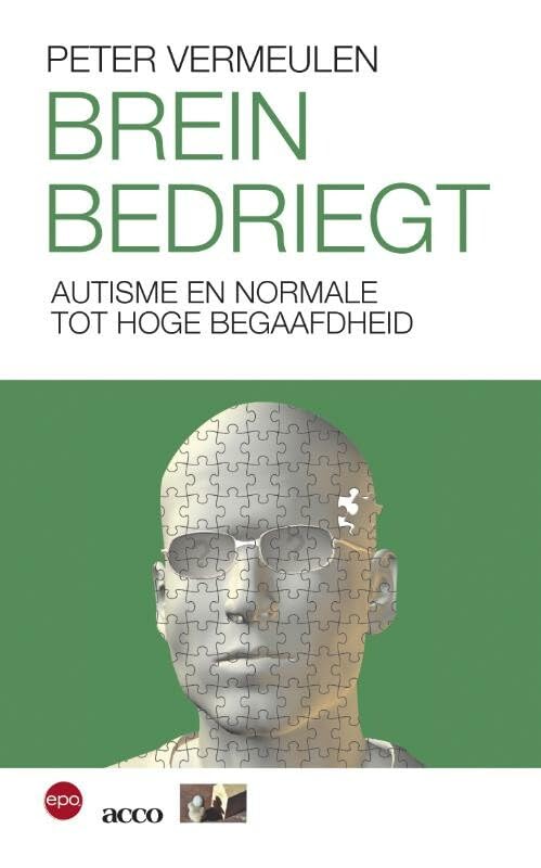 Brein bedriegt: autisme en normale tot hoge begaafdheid book