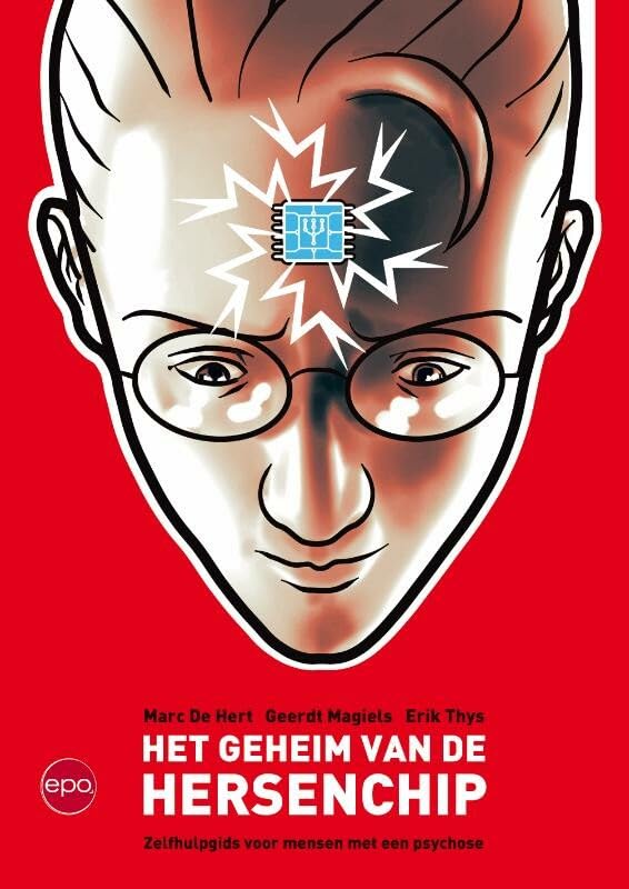 Het geheim van de hersenchip: zelfhulpgids voor mensen met een psychose book