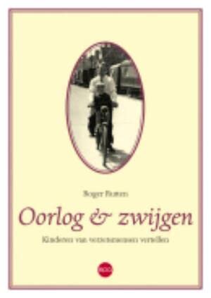 Oorlog & zwijgen: kinderen van verzetsmensen vertellen book