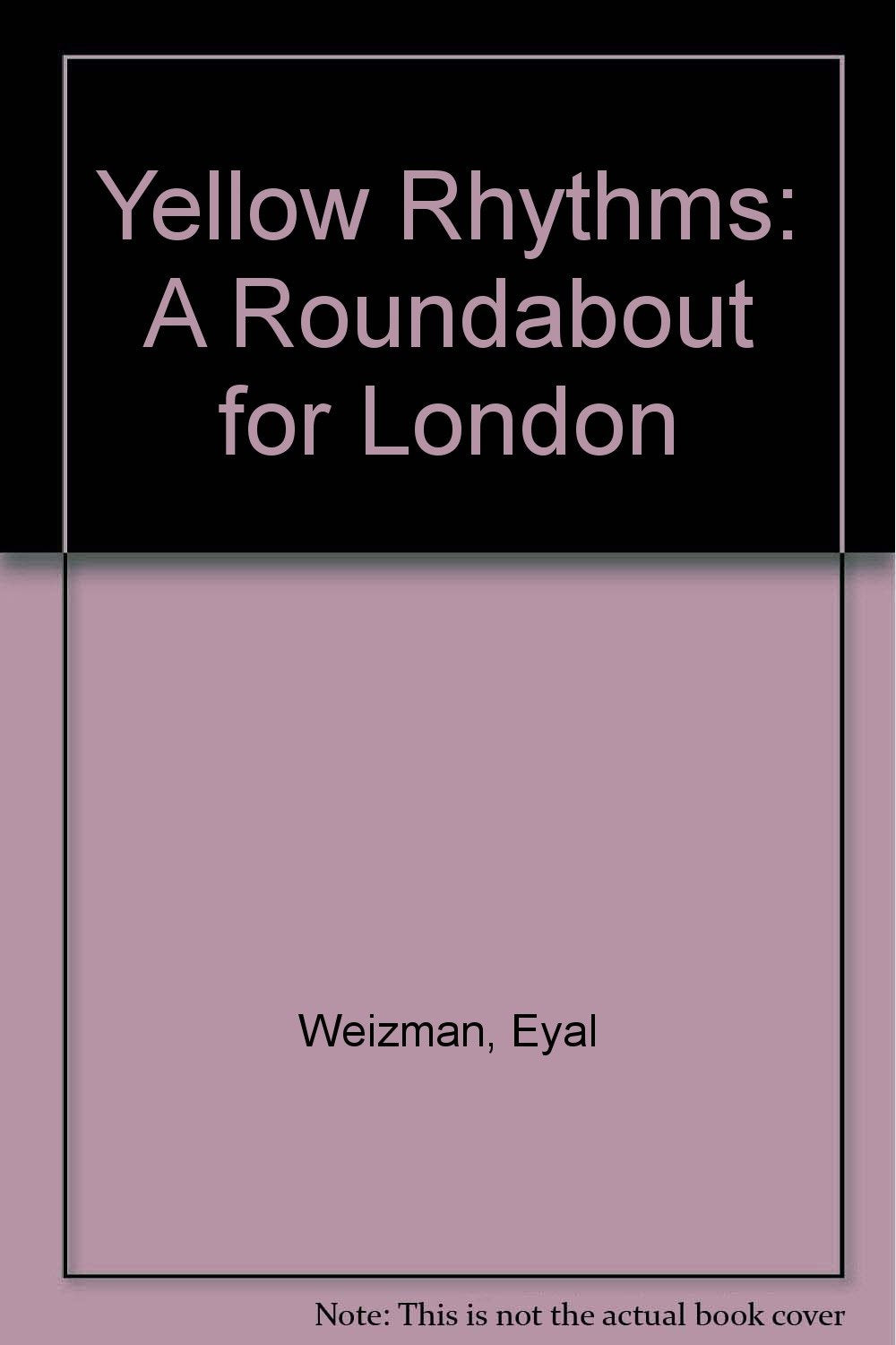 Yellow Rhythms: A Roundabout for London book