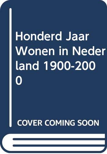 Honderd Jaar Wonen in Nederland 1900-2000 Architecture