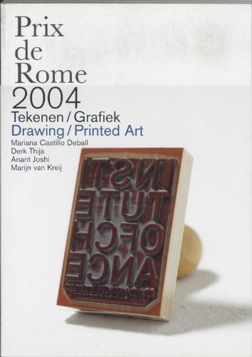 Prix de Rome 2004: tekenen / grafiek = drawing / graphic (Prix De Rome 2004 - Drawing and Printed Art) Film, Art & Culture