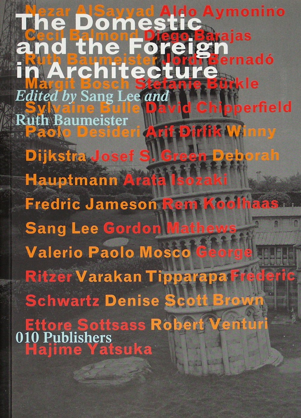 The Domestic and the Foreign in Architecture: Architecture in Globalisation Architecture