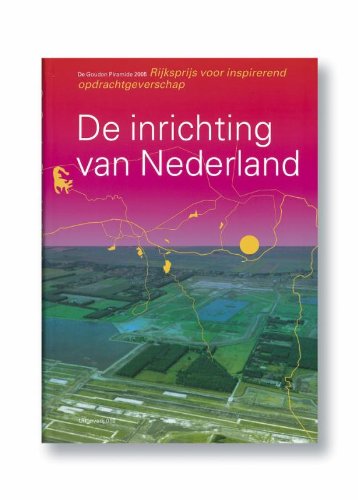 De inrichting van Nederland: de Gouden Piramide 2005 Architecture