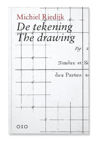 De tekening: de bestaansreden van de architect = The drawing: the architect's raison d'être Architecture