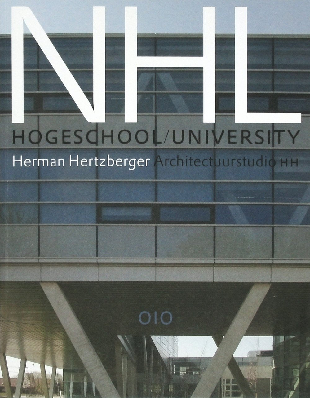 Herman Hertzberger: Nhl Hogeschool Univerisity book