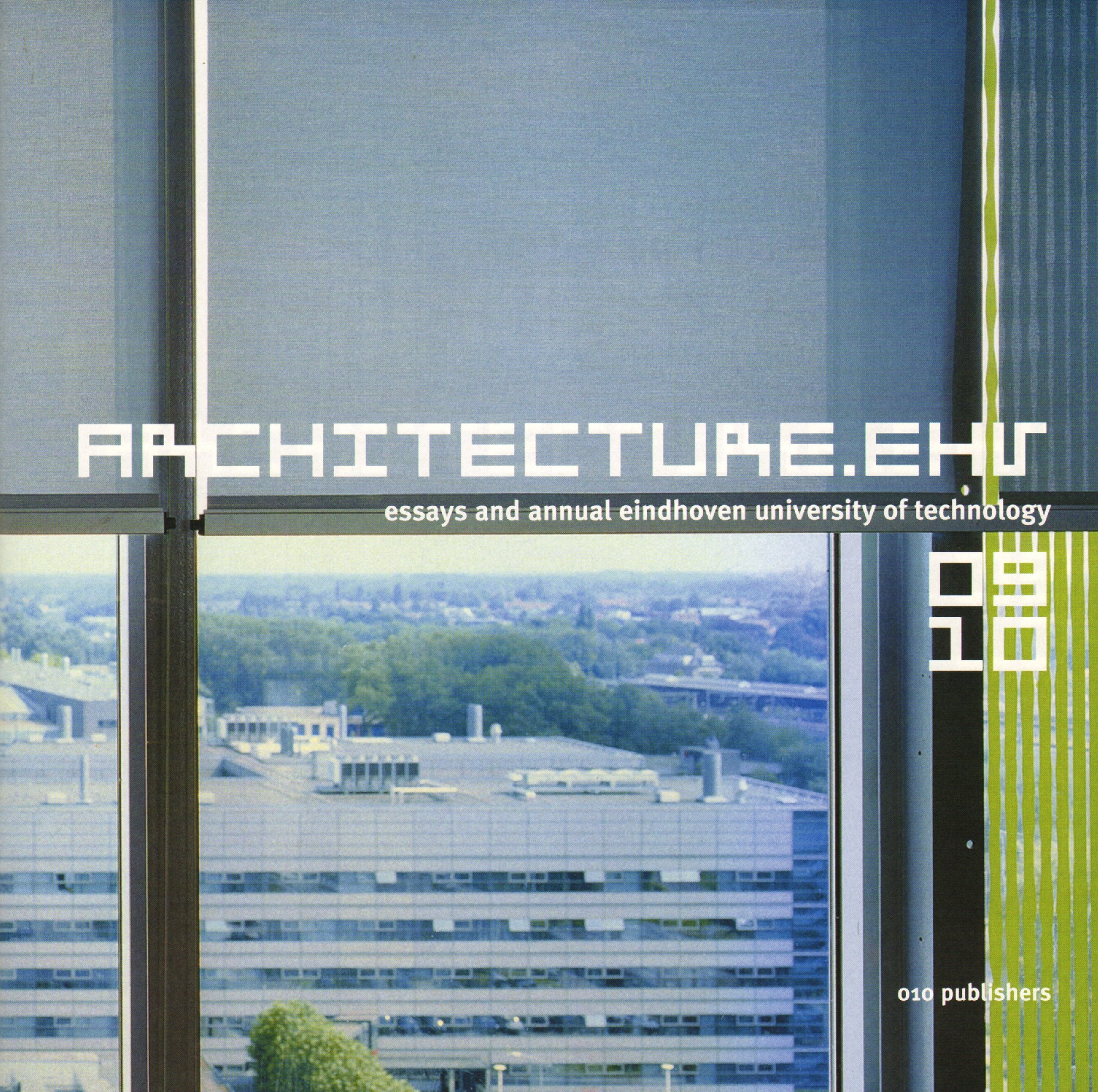 Architecture ehv 09-10: essays and annual eindhoven university of technology Architecture